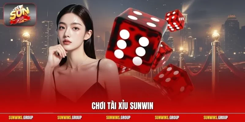 Chơi tài xỉu SUNWIN