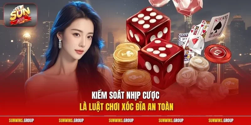 Kiểm soát nhịp cược là luật chơi xóc đĩa an toàn