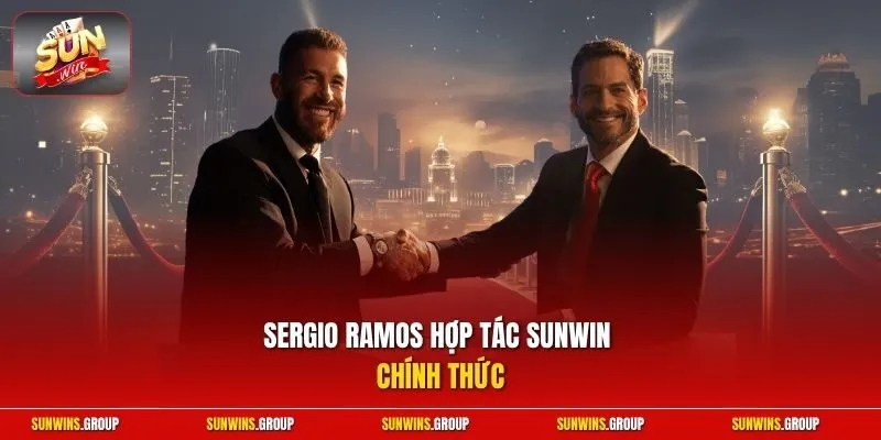 Sergio Ramos hợp tác Sunwin chính thức
