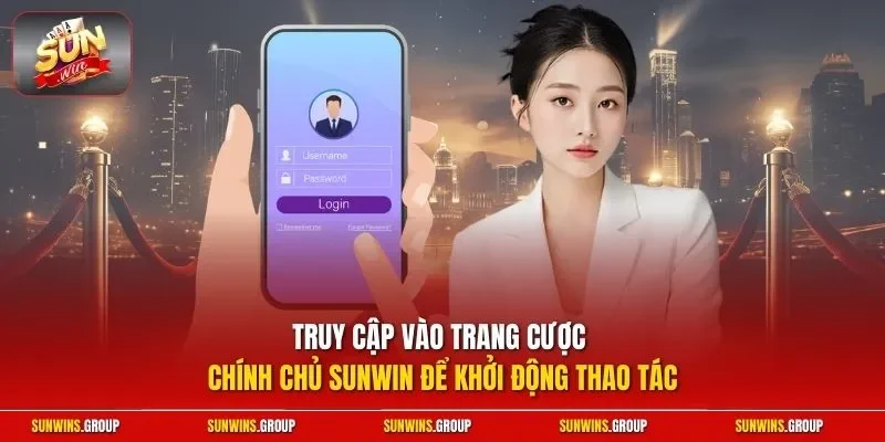  Truy cập vào trang cược chính chủ SUNWIN để khởi động thao tác